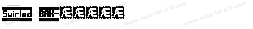 Swirled BRK字体转换